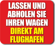 Ohne umst�ndige Hin-und Herfahrten.
Lassen und abholen Sie Ihren Wagen direkt am Flughafen.